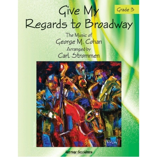Give My Regards to Broadway Arranged by Strommen for Jazz Ensemble