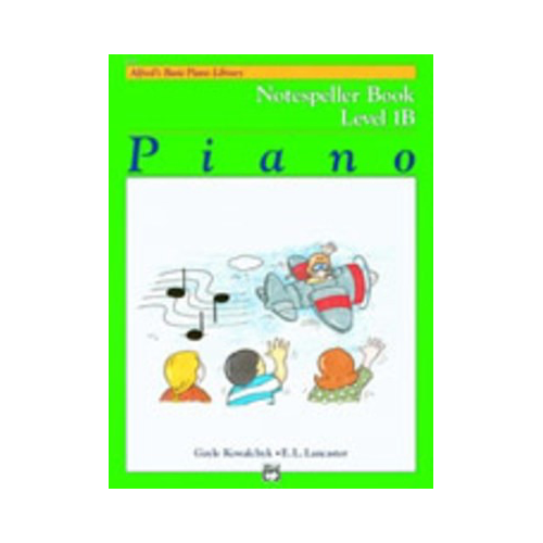 Alfred's Basic Piano Course: Notespeller Book 1B by E. L. Lancaster & Gayle Kowalchyk