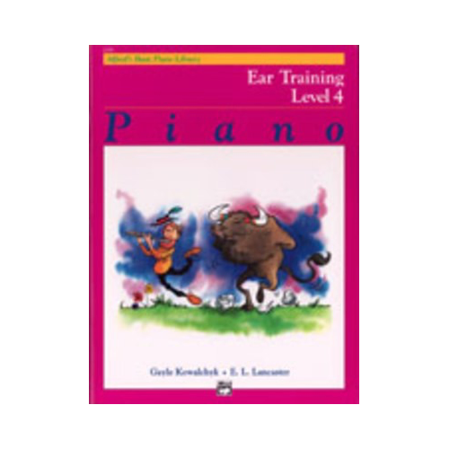 Alfred's Basic Piano Course: Ear Training Book 4 by E. L. Lancaster & Gayle Kowalchyk