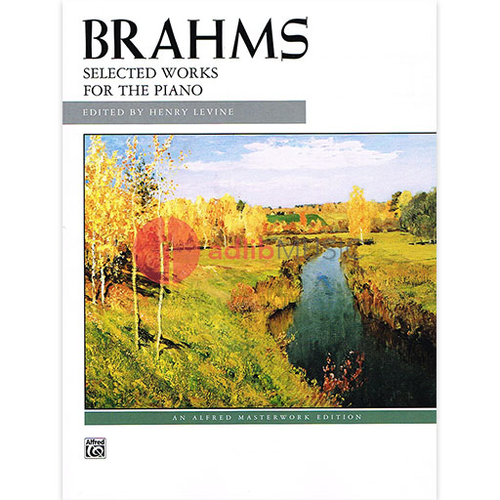 Brahms Selected Works for Piano - Piano Sheet Music by Johannes Brahms - Alfred Music