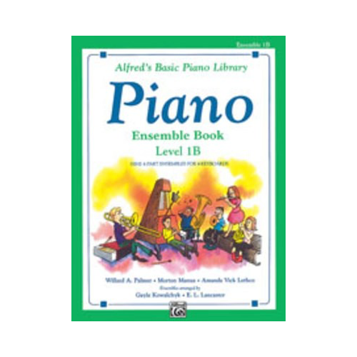 Alfred's Basic Piano Course: Ensemble Book 1B by E. L. Lancaster & Gayle Kowalchyk