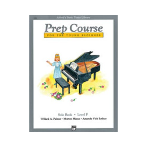 Alfred's Basic Piano Prep Course: Solo Book F by Amanda Vick Lethco, Morton Manus, Willard A. Palmer
