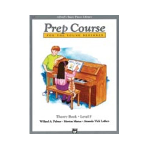 Alfred's Basic Piano Prep Course Theory Book F by Amanda Vick Lethco, Morton Manus, Willard A. Palmer