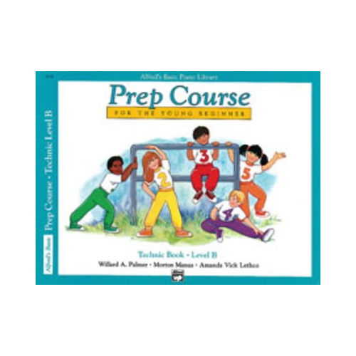 Alfred's Basic Piano Prep Course: Technic Book B by Alfred Cahn