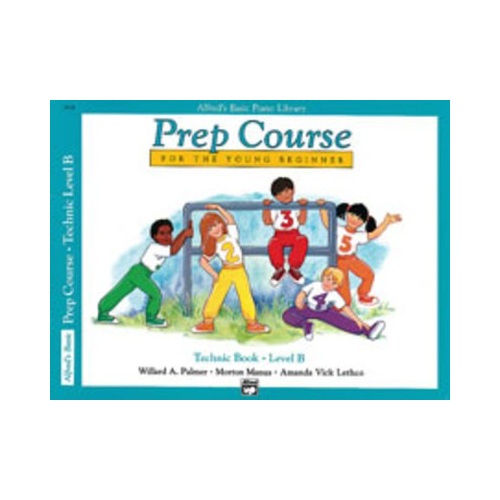 Alfred's Basic Piano Prep Course: Technic Book B by Alfred Cahn