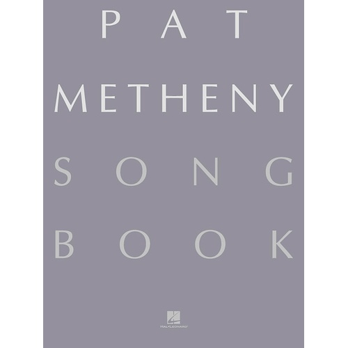Pat Metheny Songbook Complete Guitar Lead Sheets (Softcover Book)
