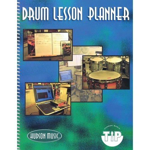 Drum Lesson Planner TIP Program by Hudson Music, 64 Pages, Multimedia Lesson Plans, Track Progress, Transcriptions, Includes Blank Manuscript Pages