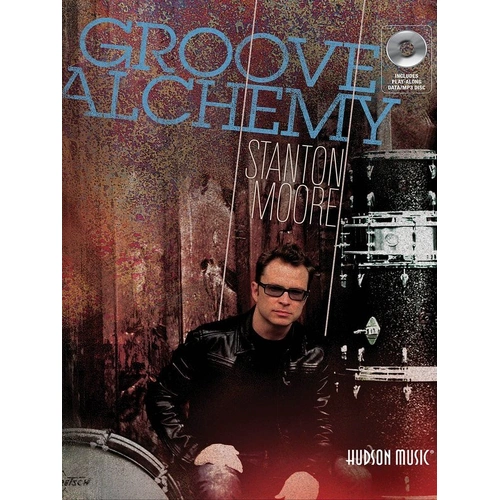 Groove Alchemy Book and CD Pack for Drums - 600 Examples, Play-Along Tracks, Comprehensive Guide, Publisher: Hudson Music, 152 Pages