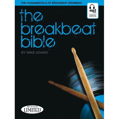 The Breakbeat Bible by Hudson Music - In-depth study of breakbeat drumming with exercises, transcriptions, and audio examples. 180 pages.