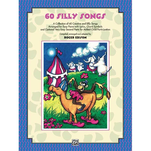 60 Silly Songs for Easy Piano - Intermediate Level Sheet Music Book