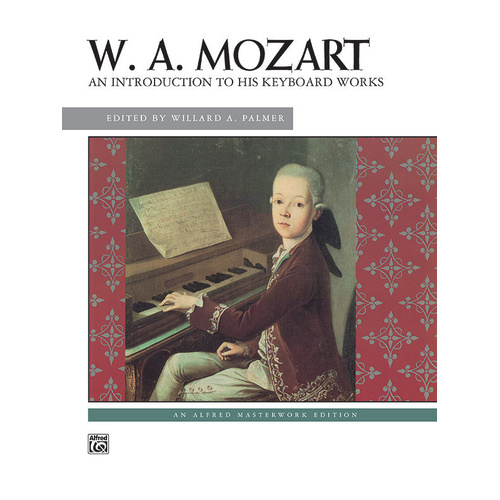 An Introduction to His Keyboard Works by Mozart - Alfred 664