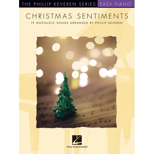 Christmas Sentiments Keveren Easy Piano - 19 Seasonal Songs for Aspiring Pianists, Hal Leonard, 64 Pages, The Phillip Keveren Series