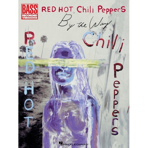 Red Hot Chili Peppers - By the Way Bass Tab with Lyrics & Chords, 96 Pages, Hal Leonard, Guitar Series