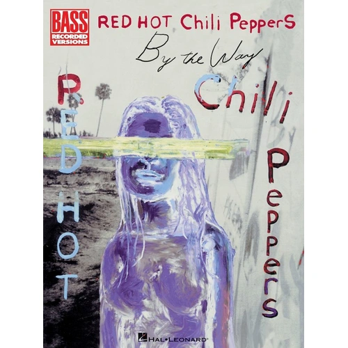 Red Hot Chili Peppers - By the Way Bass Tab Songbook