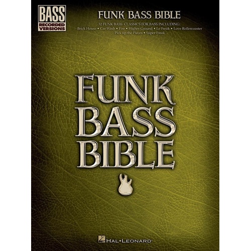 Funk Bass Bible - 32 Classics with Bass TAB, Lyrics & Chords, 264 Pages, Hal Leonard Series: Bass Recorded Versions