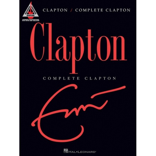 Eric Clapton - Complete Clapton Guitar Tab Book RV, 344 Pages, Standard Notation & TAB, Hal Leonard