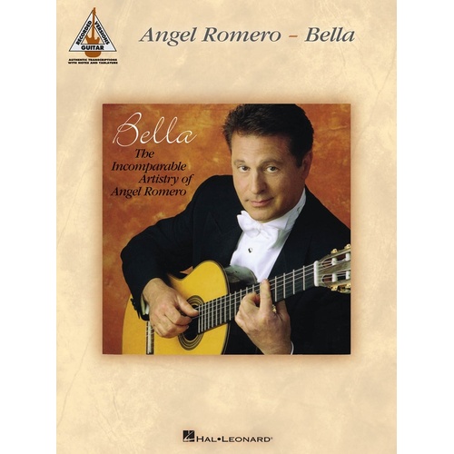 Bella Artistry Of Angel Romero Guitar Rec Versions (Softcover Book)