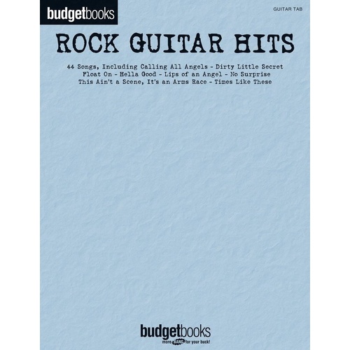 Budget Rock Guitar Hits Songbook - 44 Songs Transcribed in Guitar TAB with Lyrics & Chords, 352 Pages, Hal Leonard Series