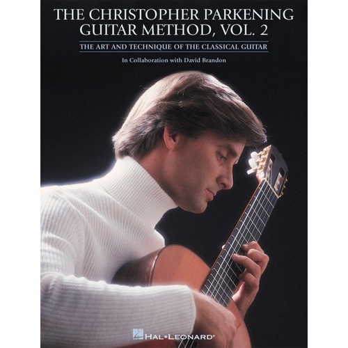 Christopher Parkening Guitar Method Vol 2 by Hal Leonard - 136 Pages, Advanced Techniques, Repertoire Pieces, Includes Unpublished Works