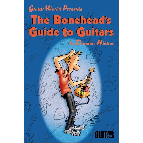 Boneheads Guide To Guitars (Softcover Book)