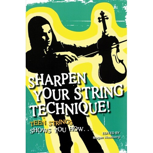 Sharpen Your String Technique Tips Teens (Softcover Book)