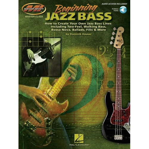 Beginning Jazz Bass BK/CD - Musicians Institute Press, 88 Pages, Bass TAB, 43-Track CD, Exercises, Diagrams, Patterns, Styles.
