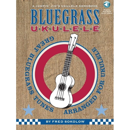 Bluegrass Ukulele Songbook by Fred Sokolow - 21 Popular Bluegrass Songs Arranged for Ukulele with Online Audio Access