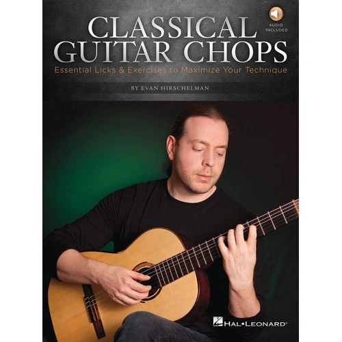 Classical Guitar Chops by Hal Leonard - 64 Pages, Standard Notation & TAB, Includes Audio Access, Techniques by Bach, Albéniz, Paganini, and more