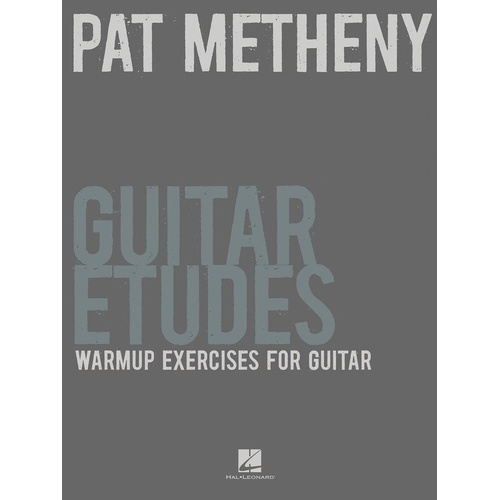 Pat Metheny Guitar Etudes by Hal Leonard, 96 Pages, Guitar Technique Workbook