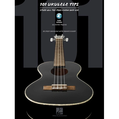 101 Ukulele Tips by Fred Sokolow, 80 Pages, Hal Leonard, Resource for Techniques, Improvising, Equipment, Practicing, Performance, and History