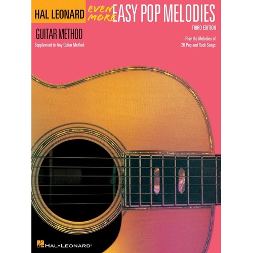 Even More Easy Pop Melodies Book 3rd Edition for Guitar - 48 Pages, Hal Leonard Guitar Method