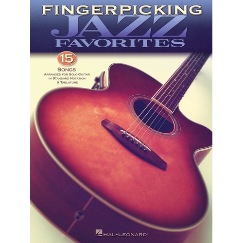 Fingerpicking Jazz Favorites for Intermediate Guitarists - 15 Songs in Notes & Tab, 56 Pages, Hal Leonard
