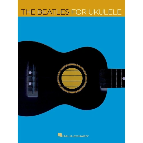 The Beatles for Ukulele Songbook - 20 Classics for Ukulele Players, 72 Pages, Hal Leonard