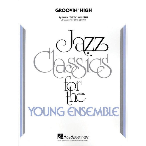 Groovin' High Jazz Ensemble Arrangement by Rick Stitzel for Young Players
