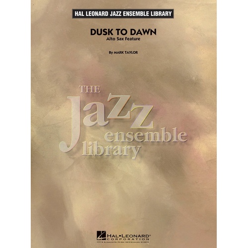 Dusk To Dawn (Alto Sax Feature) Jel4 (Music Score/Parts)
