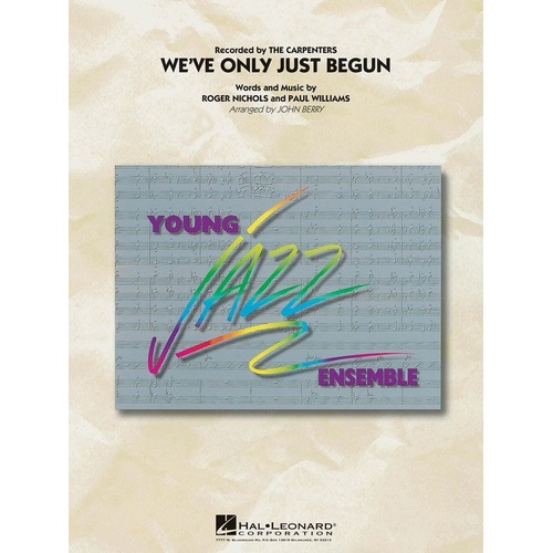 We've Only Just Begun - Jazz Ensemble Arrangement by John Berry