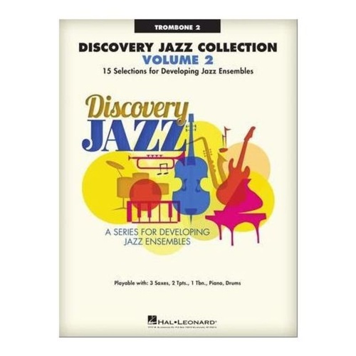 Discovery Jazz Collection Vol. 2 Trombone 2 by Hal Leonard, 15 arrangements, 32 pages, various styles, includes popular songs