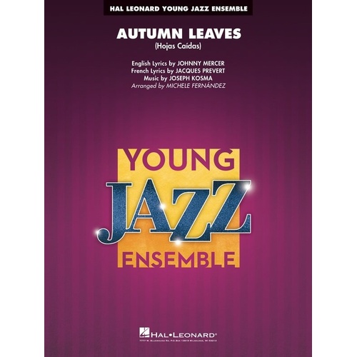 Autumn Leaves (Hojas Caídas) JE3 SC/PTS - Hal Leonard Young Jazz Series