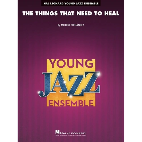 The Things That Need to Heal JE3 SC/PTS - Bossa Nova for Jazz Ensemble by Hal Leonard