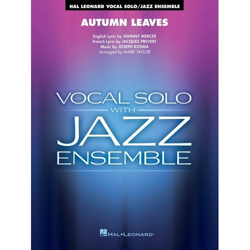 Autumn Leaves for Vocal Solo/Jazz Ensemble - VOJE3-4 SC/PTS - Hal Leonard