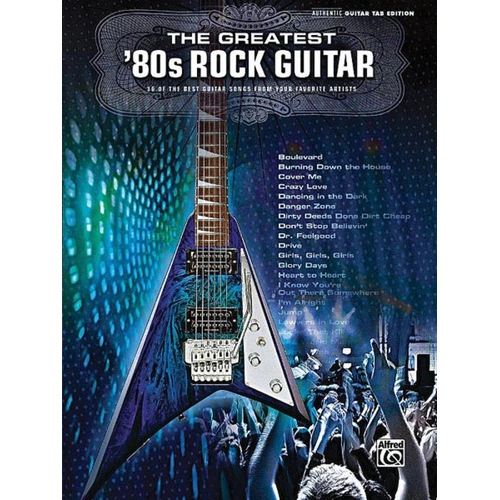 Greatest 80s Rock Guitar Tab - 36 Complete Transcriptions for Guitar