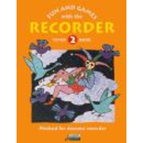 FUN AND GAMES WITH RECORDER TUNE Book 2