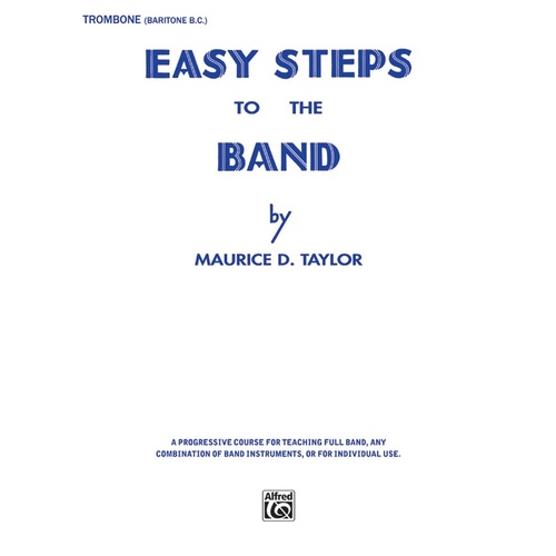 Easy Steps To The Band Trombone/Baritone Bc