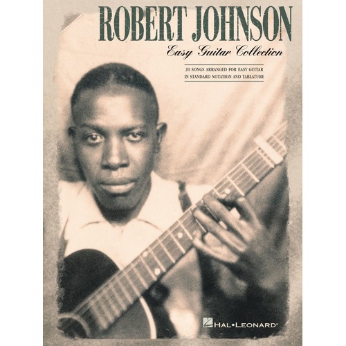 Robert Johnson Easy Guitar Collection - 20 Blues Classics with Notes & TAB, 48 Pages, Hal Leonard