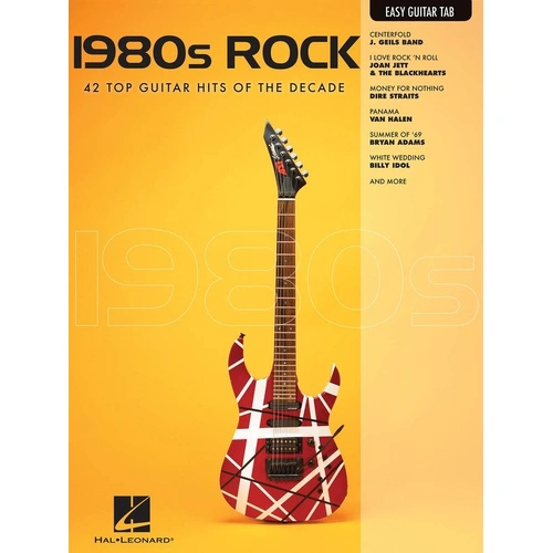 1980s Rock Easy Guitar Notes & Tab Songbook by Hal Leonard