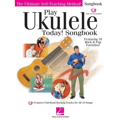 Play Ukulele Today! Songbook by Hal Leonard, 32 Pages, Online Audio, 10 Rock & Pop Favorites, Instructional Series for Ukulele