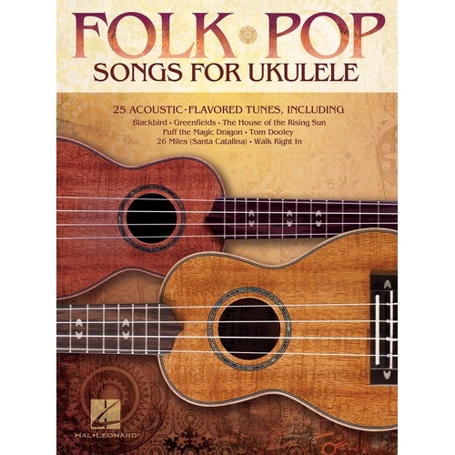 Folk Pop Songs for Ukulele - 25 Acoustic Arrangements, Melody Line, Lyrics & Chords, 80 Pages, Hal Leonard