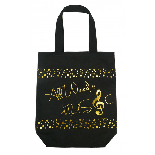 Black Canvas Tote or Music Bag with Gold Writing - All I Need is Music
