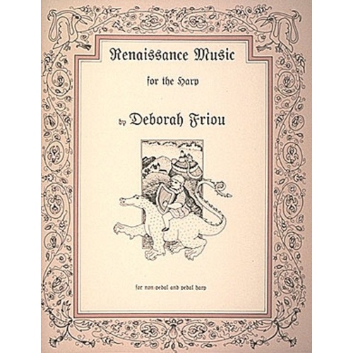 Renaissance Music for the Harp - 32 Pages, Arranged by Deborah Friou, Includes Works by Byrd, Dowland, Morley, for Folk Harp