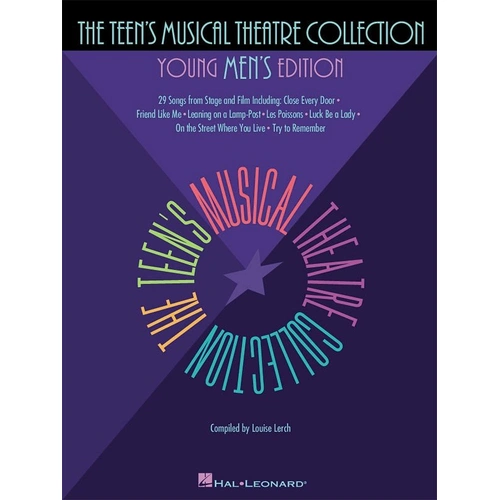 Teen's Musical Theatre Collection for Young Men - 29 Songs from Stage & Movie Musicals, Includes Plot Notes, Voice Edition, 144 Pages
